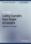Coding Examples from Simple to Complex: Applications in Javascript(tm)