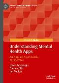 Understanding Mental Health Apps: An Applied Psychosocial Perspective