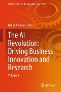 The AI Revolution: Driving Business Innovation and Research: Volume 1