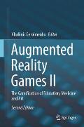 Augmented Reality Games II: The Gamification of Education, Medicine and Art