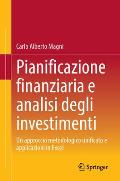 Pianificazione Finanziaria E Analisi Degli Investimenti: Un Approccio Metodologico Unificato E Applicazioni in Excel