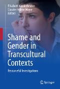 Shame and Gender in Transcultural Contexts: Resourceful Investigations