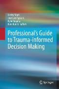 Professional's Guide to Trauma-Informed Decision Making