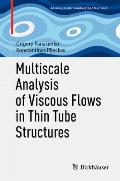 Multiscale Analysis of Viscous Flows in Thin Tube Structures