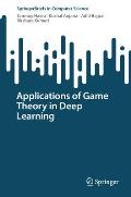 Applications of Game Theory in Deep Learning