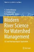 Modern River Science for Watershed Management: GIS and Hydrogeological Application