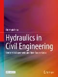 Hydraulics in Civil Engineering: A Course with Experiments and Open-Source-Codes