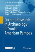 Current Research in Archaeology of South American Pampas