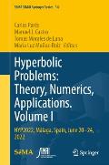 Hyperbolic Problems: Theory, Numerics, Applications. Volume I: Hyp2022, M?laga, Spain, June 20-24, 2022