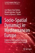 Socio-Spatial Dynamics in Mediterranean Europe: Exploring Metropolitan Structural Processes and Short-Term Change