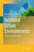 Resilient Urban Environments: Planning for Livable Cities