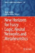 New Horizons for Fuzzy Logic, Neural Networks and Metaheuristics