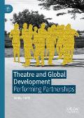 Theatre and Global Development: Performing Partnerships