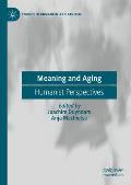 Meaning and Aging: Humanist Perspectives