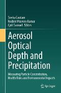 Aerosol Optical Depth and Precipitation: Measuring Particle Concentration, Health Risks and Environmental Impacts