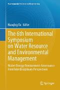 The 6th International Symposium on Water Resource and Environmental Management: Water-Energy-Environment-Governance from Interdisciplinary Perspective