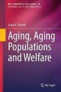 Aging, Aging Populations and Welfare