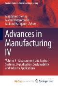 Advances in Manufacturing IV: Volume 4 - Measurement and Control Systems: Digitalization, Sustainability and Industry Applications