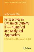 Perspectives in Dynamical Systems II -- Numerical and Analytical Approaches: Dsta, L?dź, Poland December 6-9, 2021