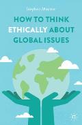 How to Think Ethically about Global Issues