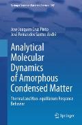 Analytical Molecular Dynamics of Amorphous Condensed Matter: Thermal and Non-Equilibrium Response Behavior