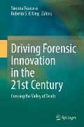 Driving Forensic Innovation in the 21st Century: Crossing the Valley of Death