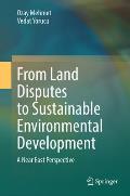 From Land Disputes to Sustainable Environmental Development: A Near East Perspective