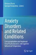 Anxiety Disorders and Related Conditions: Conceptualization and Treatment from Psychodynamic and Cognitive Behavioral Perspectives