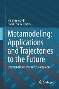 Metamodeling: Applications and Trajectories to the Future: Essays in Honor of Dimitris Karagiannis