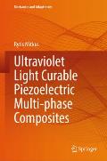 Ultraviolet Light Curable Piezoelectric Multi-Phase Composites