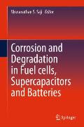 Corrosion and Degradation in Fuel Cells, Supercapacitors and Batteries