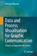 Data and Process Visualisation for Graphic Communication: A Hands-On Approach with Python