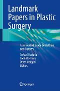 Landmark Papers in Plastic Surgery: Commented Guide by Authors and Experts