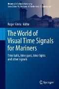 The World of Visual Time Signals for Mariners: Time Balls, Time Guns, Time Lights and Other Signals