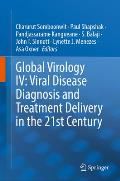 Global Virology IV: Viral Disease Diagnosis and Treatment Delivery in the 21st Century