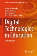 Digital Technologies in Education: Selected Cases