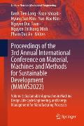 Proceedings of the 3rd Annual International Conference on Material, Machines and Methods for Sustainable Development (Mmms2022): Volume 3: Sustainable