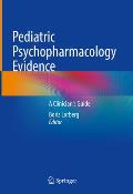 Pediatric Psychopharmacology Evidence: A Clinician's Guide