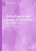 Reflections on the Future of Capitalism: From Karl Marx to Amartya Sen