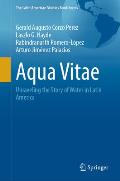 Aqua Vitae: Unraveling the Story of Water in Latin America