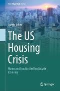 The Us Housing Crisis: Home and Trust in the Real Estate Economy