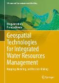 Geospatial Technologies for Integrated Water Resources Management: Mapping, Modelling, and Decision-Making