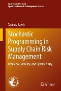 Stochastic Programming in Supply Chain Risk Management: Resilience, Viability, and Cybersecurity
