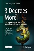 3 Degrees More: The Impending Hot Season and How Nature Can Help Us Prevent It