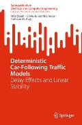 Deterministic Car-Following Traffic Models: Delay Effects and Linear Stability