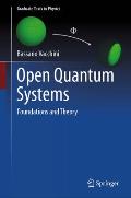 Open Quantum Systems: Foundations and Theory