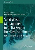 Solid Waste Management in Delta Region for Sdgs Fulfillment: Delta Sustainability by Waste Management