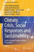Climate Crisis, Social Responses and Sustainability: Socio-Ecological Study on Global Perspectives