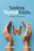 Seeking Thyroid Truths: A Guide for the Curious