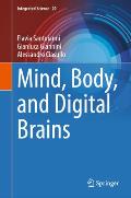 Mind, Body, and Digital Brains